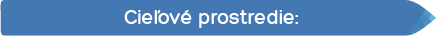 cieľové prostredie